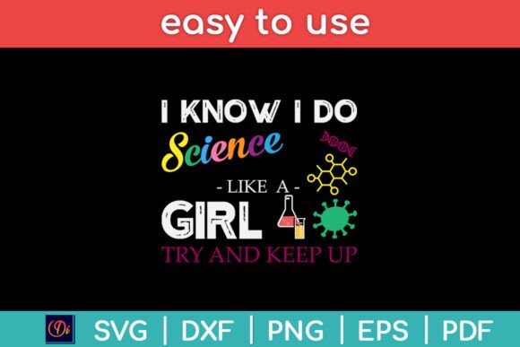 Download I Know I Do Science Like a Girl Try and - Premium Bundle